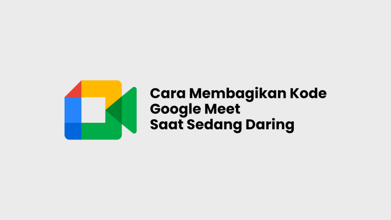 Cara Membagikan Kode  Google Meet  Saat Sedang Daring